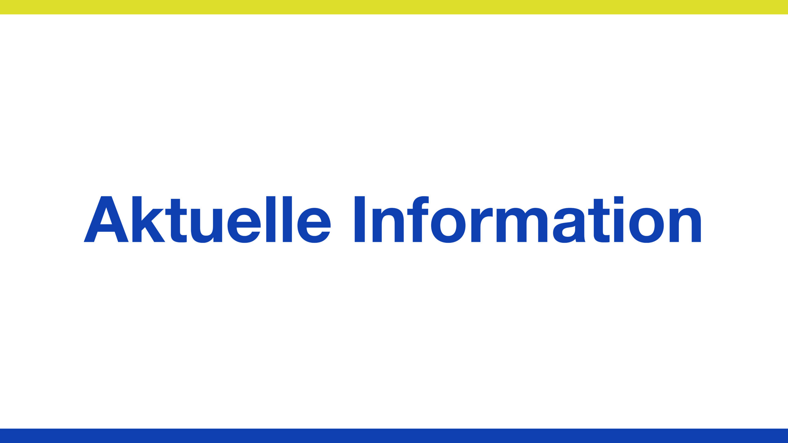 Aktuelle Information